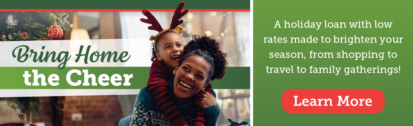 Bring Home The Cheer! A holiday loan with low rates